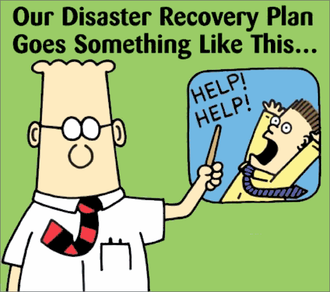 dilbert humorously contrasts calmness with chaos in disaster recovery planning.